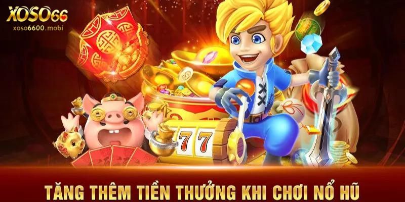 Ưu thế nổi bật chỉ có ở game quay hũ 